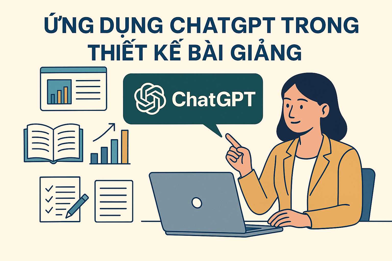ChatGPT – Trợ thủ mới trong thiết kế bài giảng thời đại số